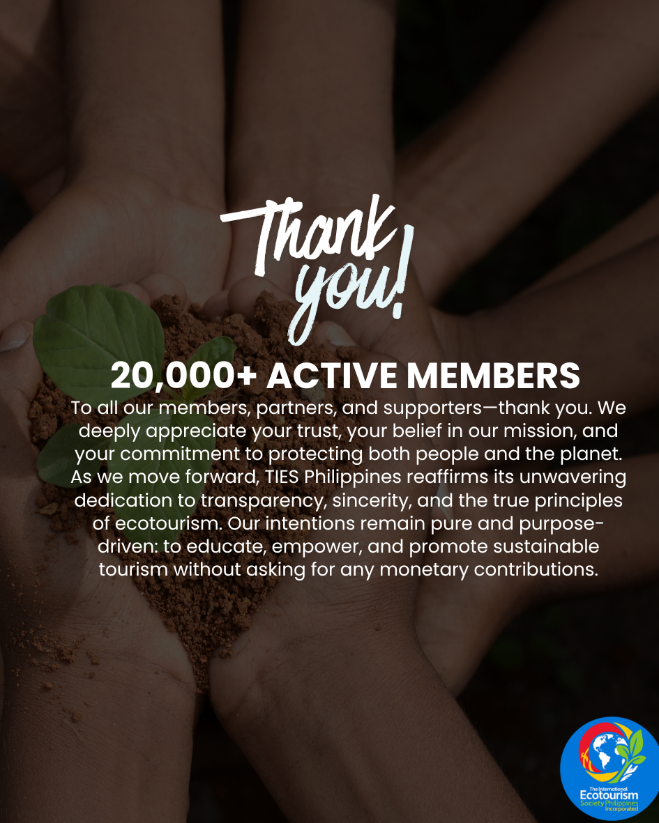 The International Ecotourism Society (TIES) Philippines Inc. A Message of Gratitude and Reaffirmation of Our True Mission